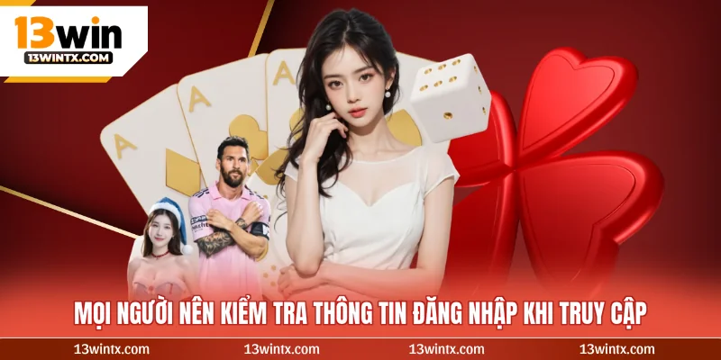 Mọi người nên kiểm tra thông tin đăng nhập khi truy cập