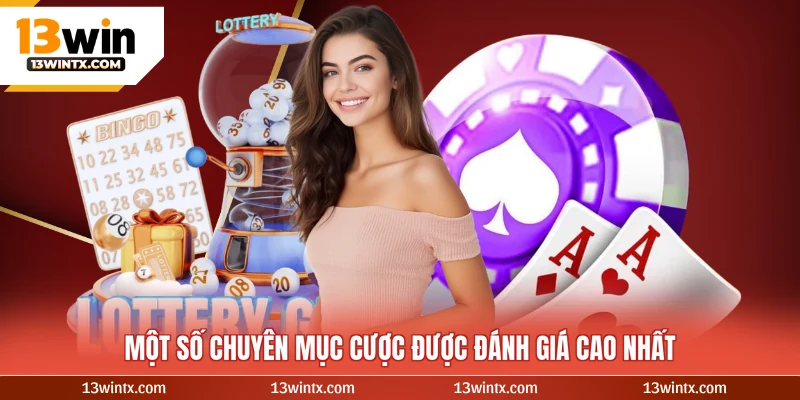 Một số chuyên mục cược được đánh giá cao nhất
